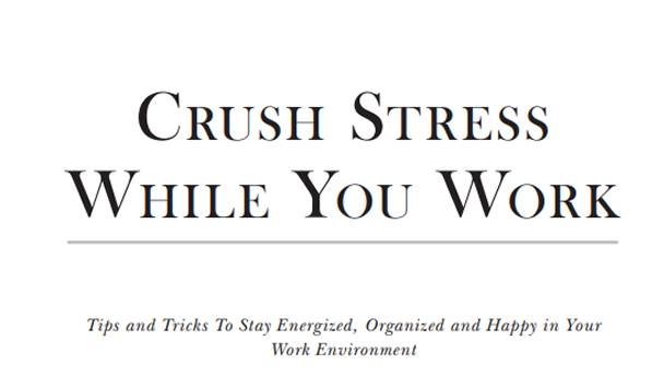 Crush Stress While You Work by Lolita Scesnaviciute Guarin